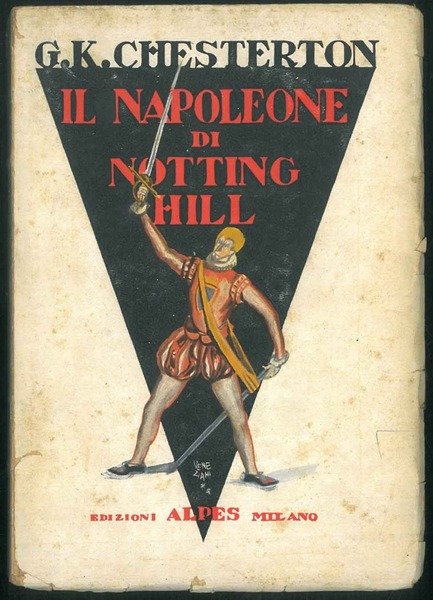 Il Napoleone di Notting Hill. Romanzo tradotto da Gian Dàuli …