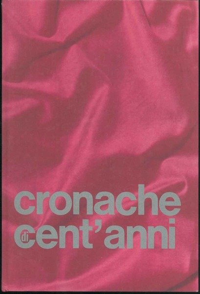 Cronache di cent'anni.