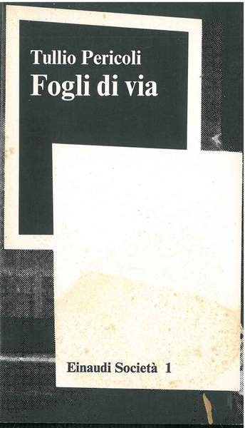 Fogli di via. Introduzione di Corrado Stajano
