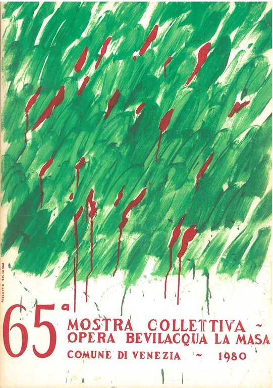 65° mostra collettiva dell'opera Bevilacqua La Masa. Venezia, dicembre 1980 …