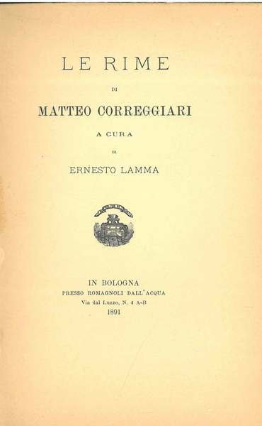 Le rime di Matteo Correggiari a cura di Ernesto Lamma. … | Immagine principale
