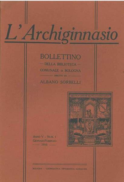 L' Archiginnasio. Bollettino della biblioteca comunale di Bologna. Anno V, …