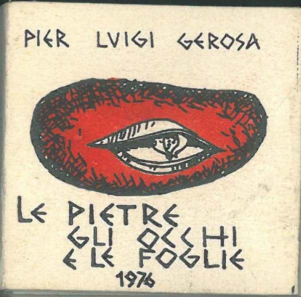 Le pietre gli occhi le foglie. 1976