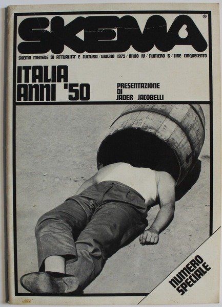 Italia anni '50. Numero speciale di Skema mensile di attualità …