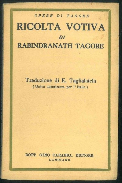 Opere di Tagore. Ricolta votiva. Traduzione di E. Taglialatela (Unica …