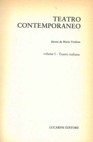 Teatro contemporaneo. Vol. 1 : Teatro italiano; vol. 2 . …