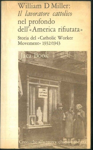 Il lavoratore cattolico nel profondo dell'"America rifiutata" . Storia del …