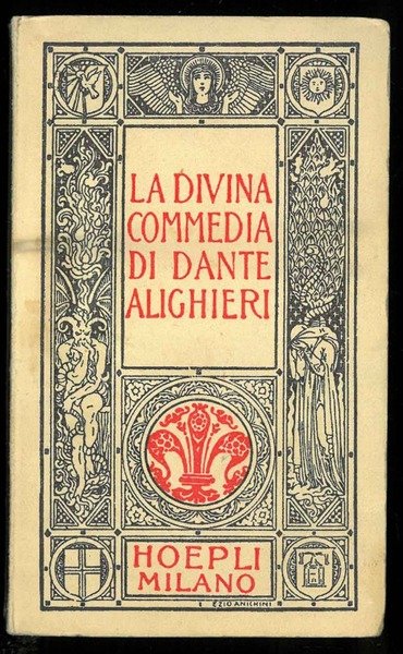 La Divina Commedia con postille e cenni introduttivi del Prof. Raffaello Fornaciari riveduti dal Prof. Piero Scazzoso. Edizione minuscola ad uso delle letture pubbliche e delle scuole.