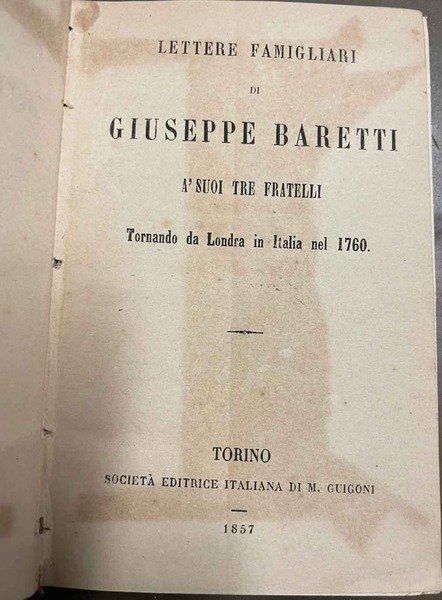 Lettere famigliari a' suoi tre fratelli. Tornando da Londra in …