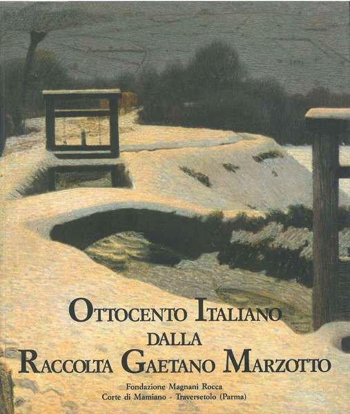 Ottocento italiano dalla Raccolta Gaetano Marzotto Mostra a cura di …