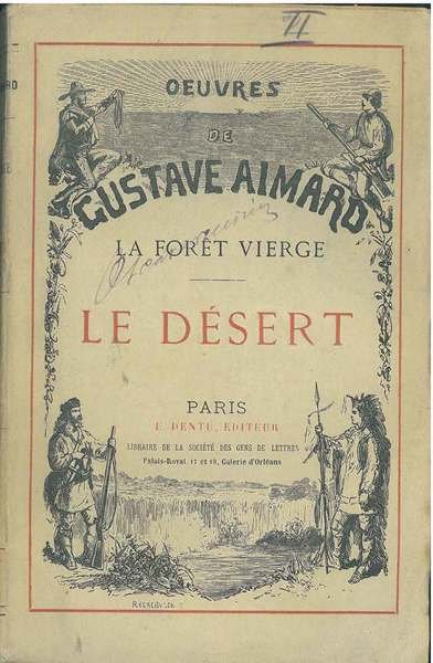 La Foret vierge. Le désert