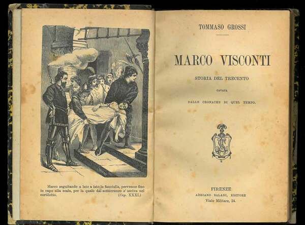 Marco Visconti. Storia del trecento cavata dalle cronache di quel …