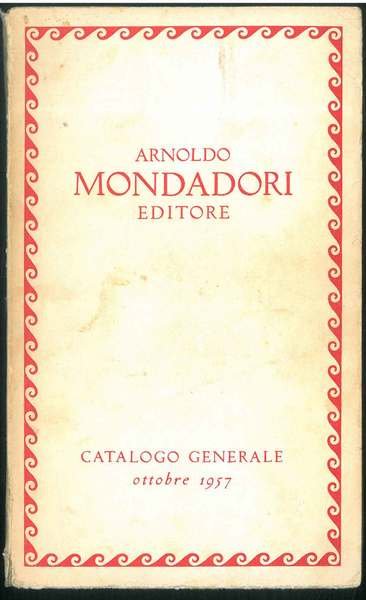 Arnoldo Mondadori Editore. Catalogo generale ottobre 1957 | Immagine Gallery 1