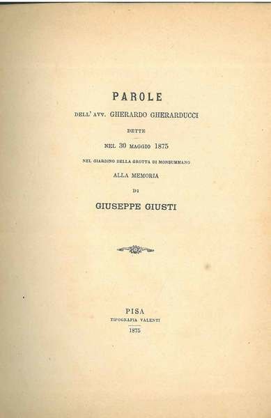 Parole . dette alla memoria di Giuseppe Giusti