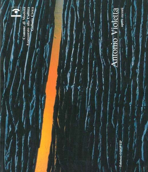 Antonio Violetta. Opere recenti