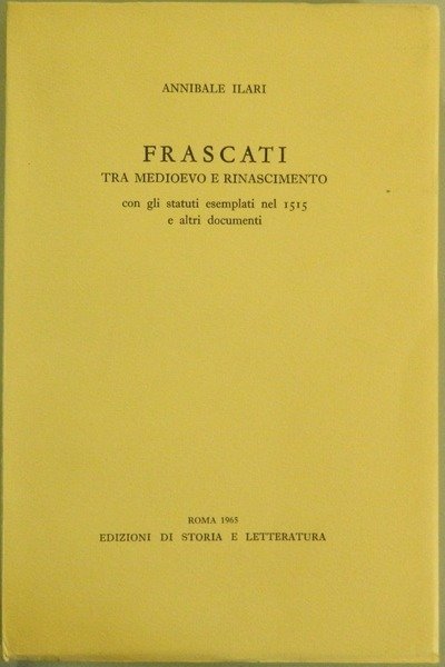 Frascati tra medioevo e rinascimento. Con gli statuti esemplati nel …