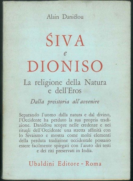 Siva e Dioniso. La religione della Natura e dell'Eros. Dalla …