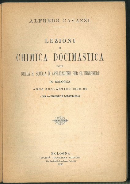 Lezioni di chimica docimastica fatte nella R. Scuola di Applicazione …