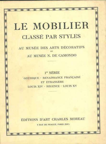 Mobilier classé par styles. Au musée des arts décoratifs et …
