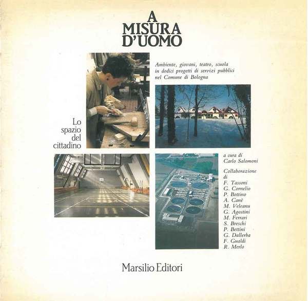 A misura d'uomo. Ambiente, giovani, teatro, scuola in dodici progetti …