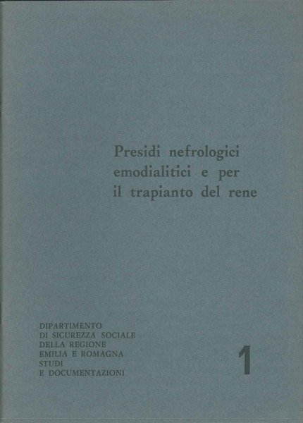 Presidi nefrologici emodialitici e per il trapianto del rene Coordinatore …