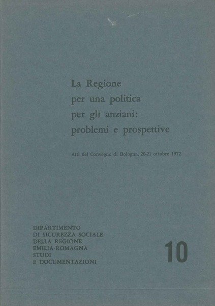 La Regione per una politica per gli anziani: problemi e …