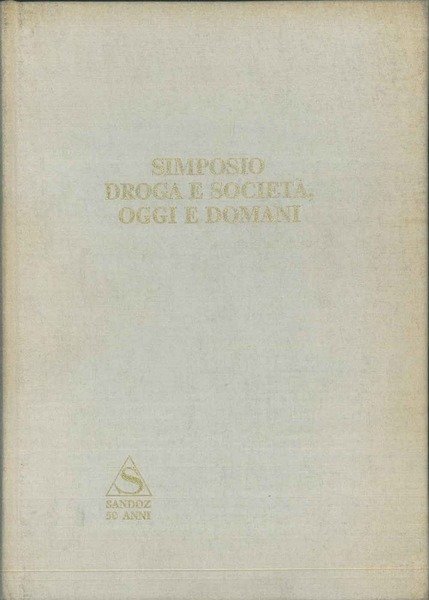 Droga e società, oggi e domani, sotto il patronato del …