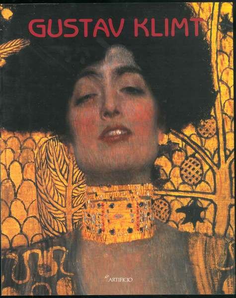 Gustav Klimt. Testi di Peter Baum, Rossana Bossaglia, Carlo Cresti, …