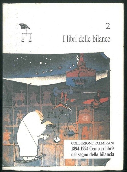 Collezione Palmirani. 1894-1994. Cento ex libris nel segno della bilancia.