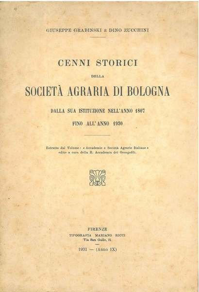 Cenni storici della Società Agraria di Bologna dalla sua istituzione …
