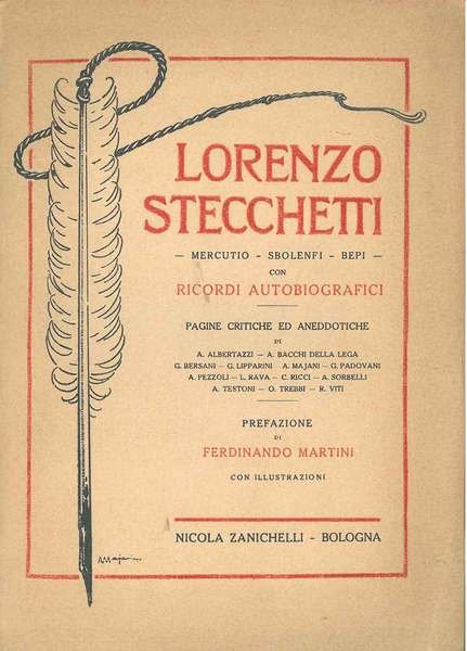 Lorenzo Stecchetti. Mercutio - Sbolenfi - Bepi con ricordi autobiografici. …