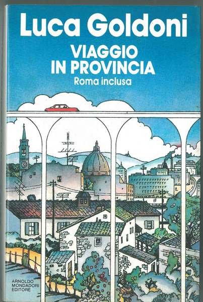 Viaggio in provincia. (Roma inclusa)