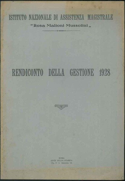 Istituto Nazionale di Assistenza Magistrale "Rosa Maltoni Mussolini". Rendiconto della …