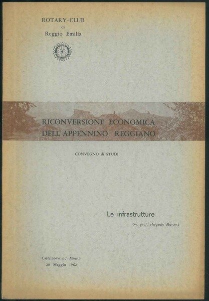 4 fascicoli di: Riconversione economiaca dell'Appennino Reggiano. Convegno di studi. …