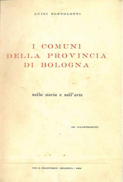 I comuni della provincia di Bologna nella storia e nell'arte