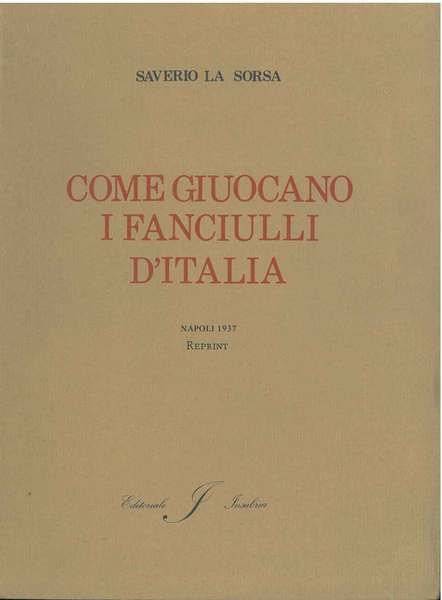 Come giuocano i fanciulli d'Italia. Napoli, 1937 ma