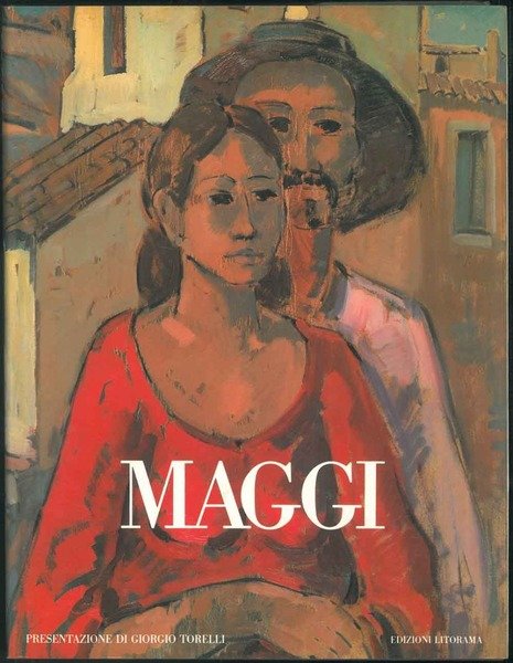 Maggi. Presentazione di Giorgio Torelli.