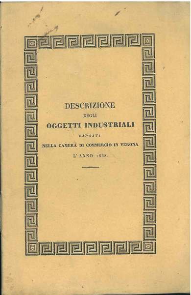 Descrizione delle manifatture veronesi esposte nella sala della camera di …