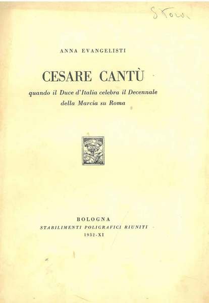 Cesare Cantù quando il Duce d'Italia celebra il decennale della …
