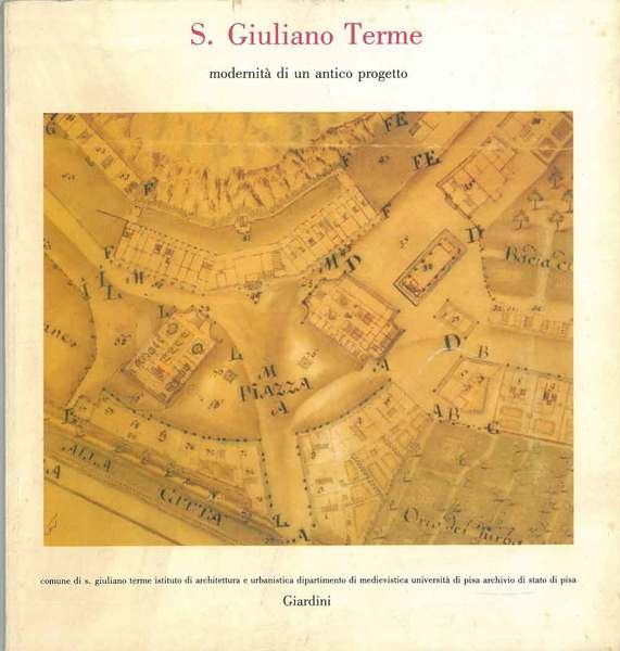 S. Giuliano Terme modernità di un antico progetto