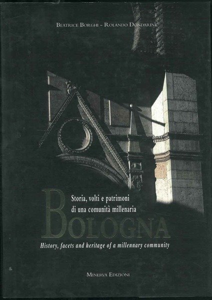 Storia, volti e patrimoni di una comunità millenaria. Bologna. History, …