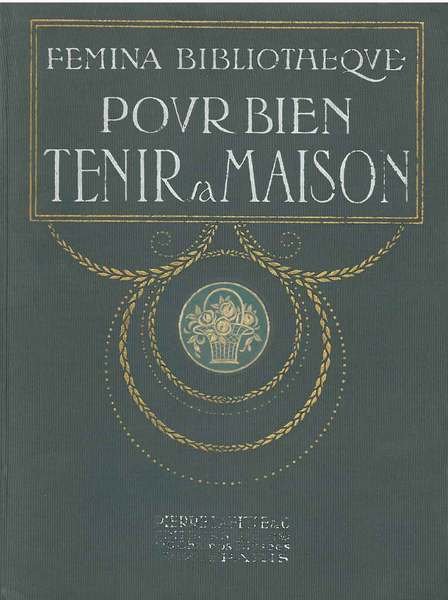 Pour bien tenir sa maison. Collection Publiée sous le patronage …