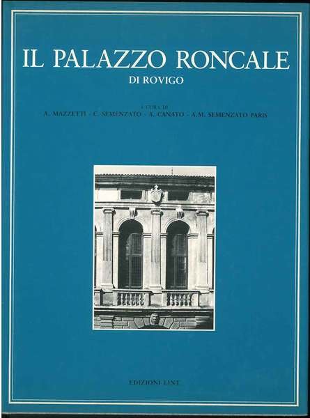 Il palazzo Roncale di Rovigo. I Roncale nella prima metà …