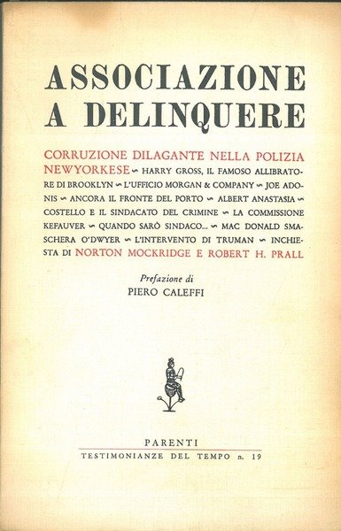 Associazione a delinquere . Corruzione dilagante nella polizia newyorkese Prefazione …