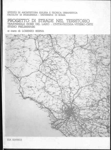 Progetto di strade nel territorio. Trasversale nord del Lazio: Civitavecchia …