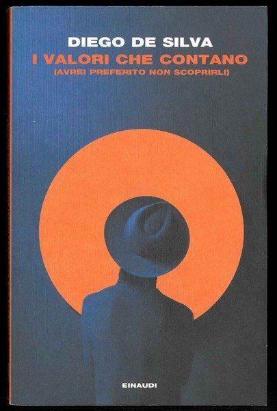I valori che contano (avrei preferito non scoprirli).