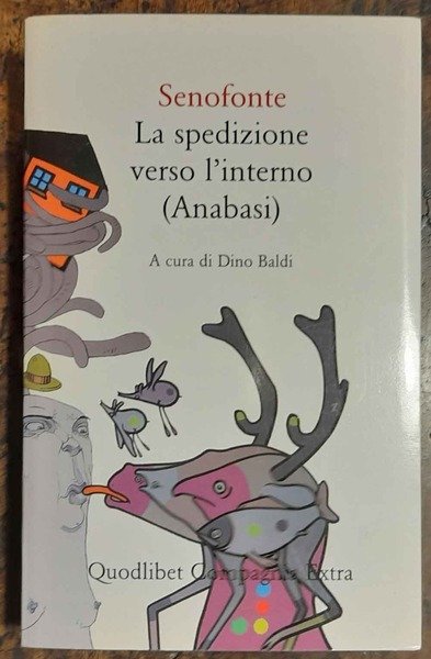 La spedizione verso l'interno (Anabasi). Con i racconti paralleli di Diodoro Siculo e Plutarco