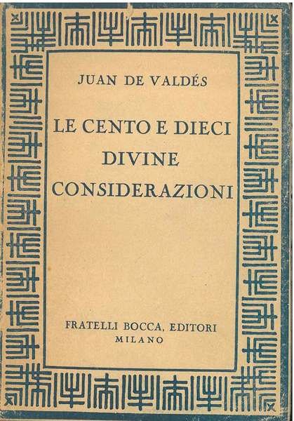 Le cento e dieci divine considerazioni. A cura e con …