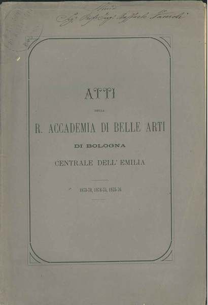 Atti della R. Accademia di Belle Arti di Bologna centrale …