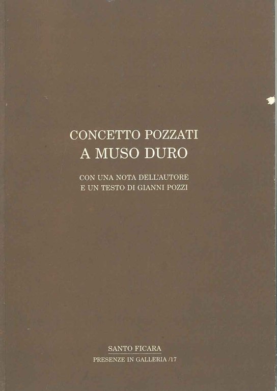 A muso duro. Con una nota dell'autore e un testo …